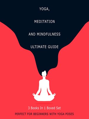 cover image of Yoga, Meditation and Mindfulness Ultimate Guide